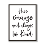 Have courage print