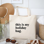 This is my holiday, beach or pool tote bag
