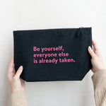 Be yourself quote cosmetic make up bag.