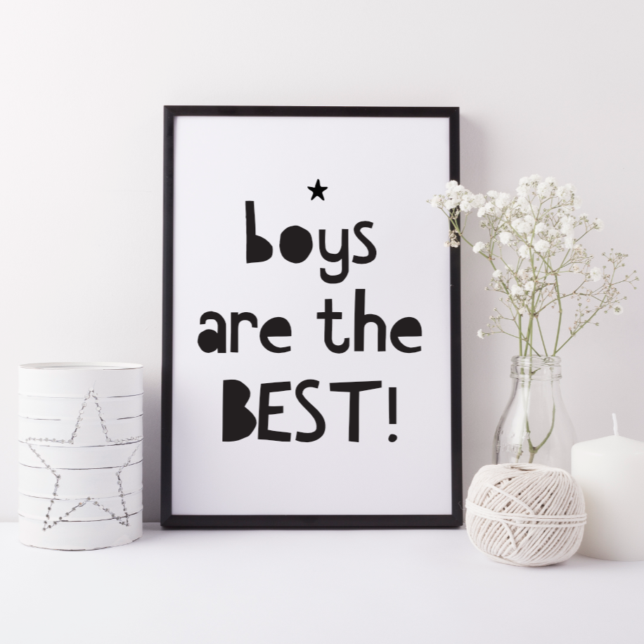 Boys are the best print