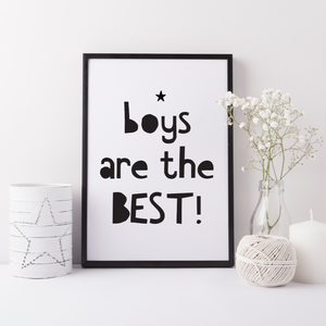 Boys are the best print