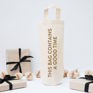 This bag contains a good time bottle bag
