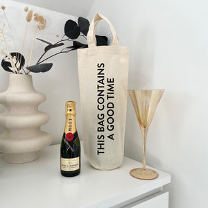 This bag contains a good time bottle bag