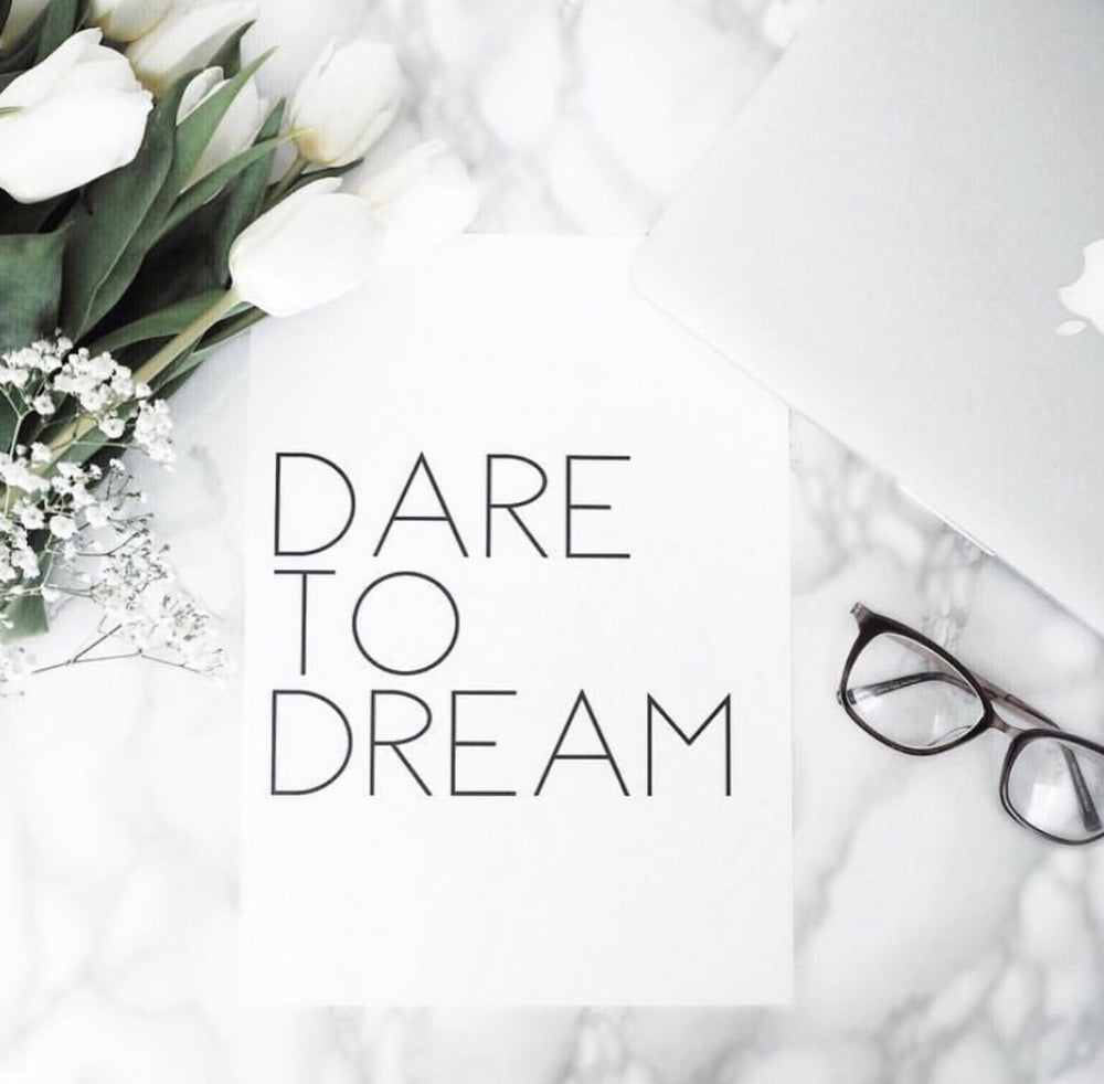 Dare to dream art print