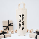 This mum needs wine fun gift for Mum bottle bag