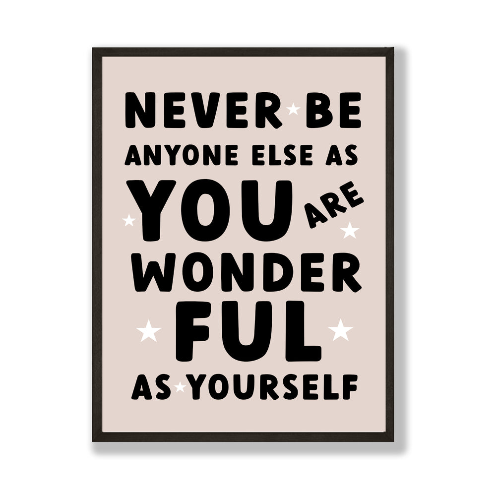 Neutral positivity print - You are wonderful