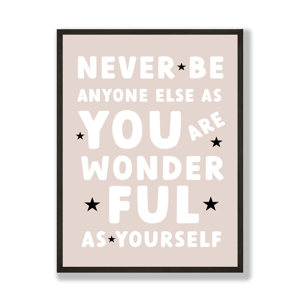 Neutral positivity print - You are wonderful