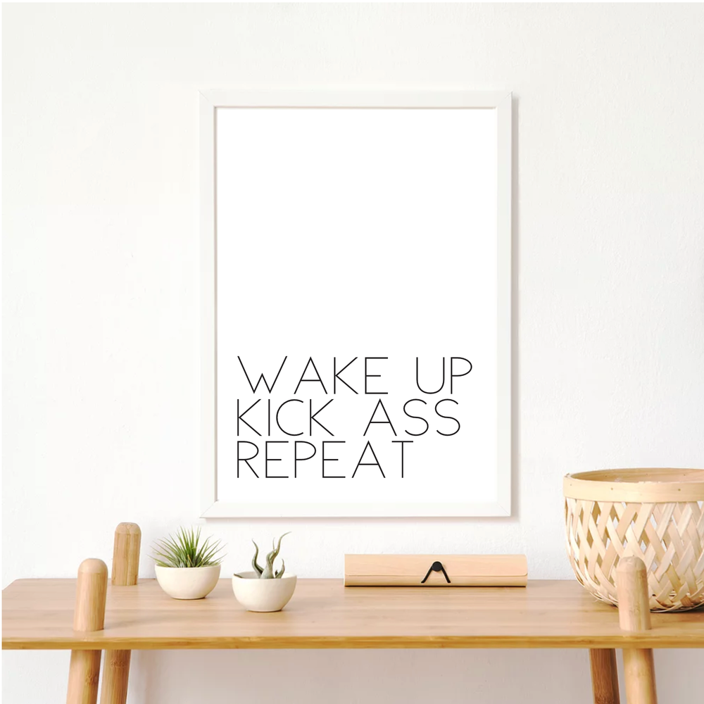 Wake up kick ass print