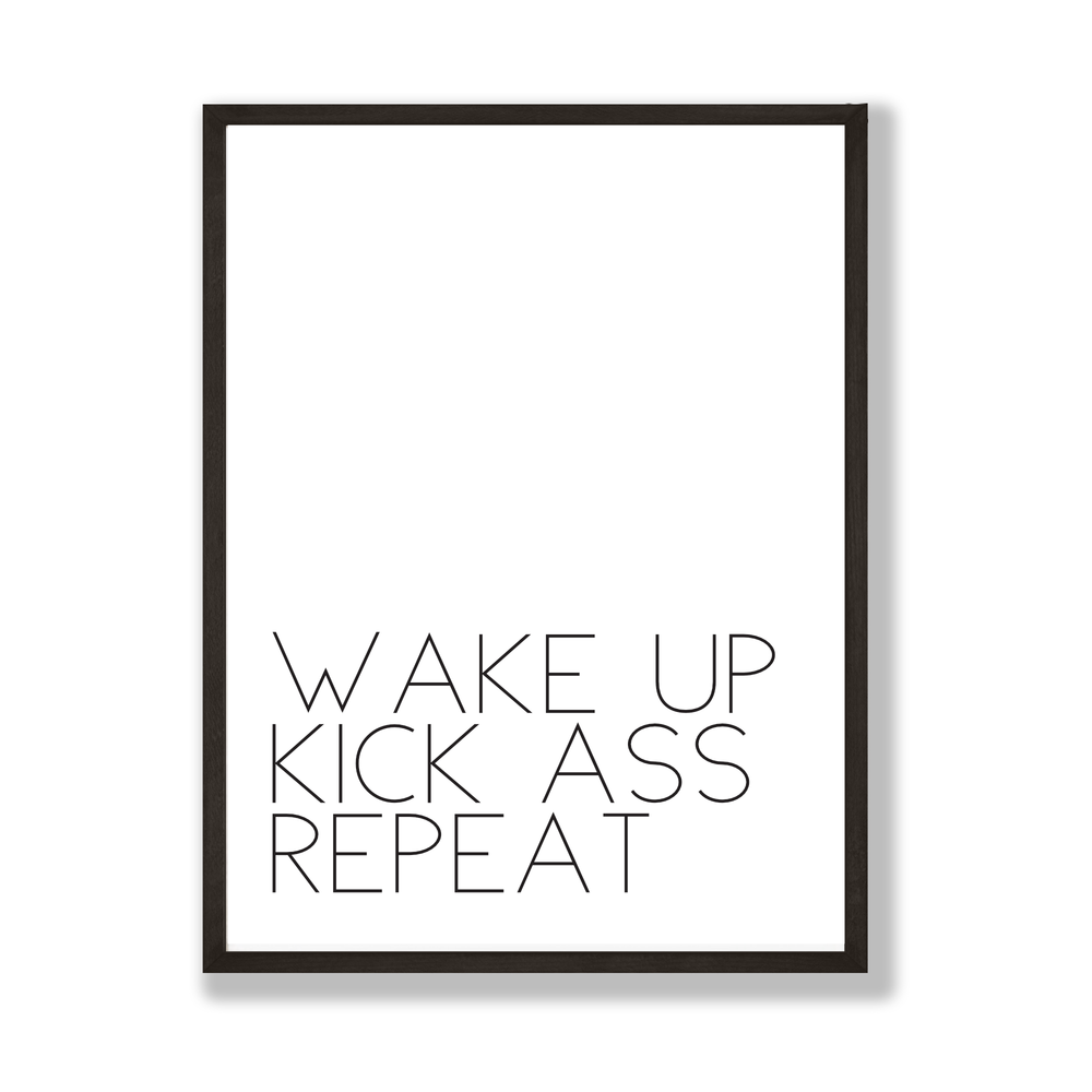 Wake up kick ass print