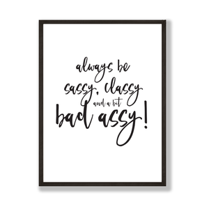 Sassy classy print