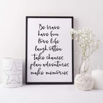 Be brave have fun inspirational calligraphy style print - Inspirational print - Modern art print - Monochrome art print - Inspirational wall