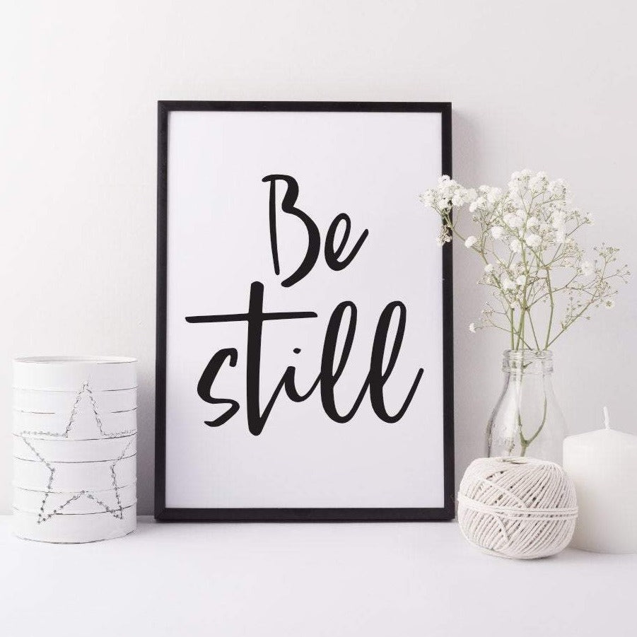 Be still print - Scandi art print - Hygge home decor - Bedroom wall art - Monochrome house decor - Living room art print - Be still art