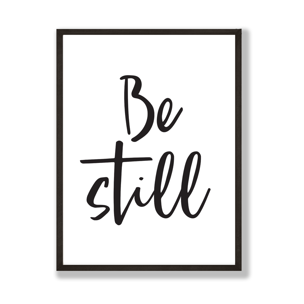 Be still print