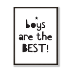 Boys are the best print
