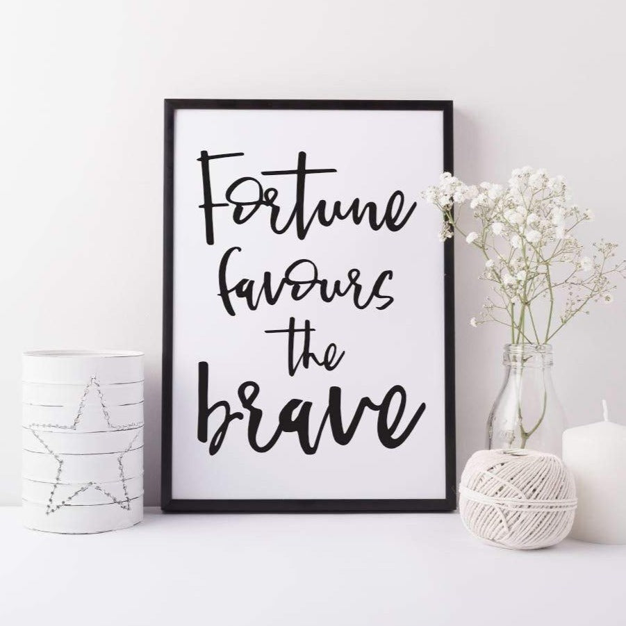 Brave print - Inspirational print - Fortune favours the brave print - motivational print - office print - Inspirational wall art