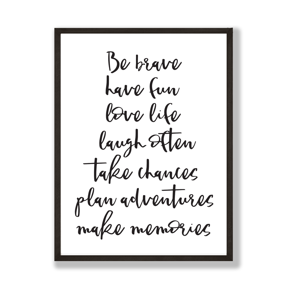 Be brave have fun quote print