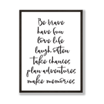 Be brave have fun quote print