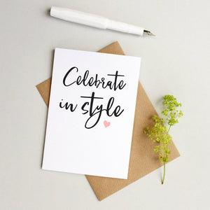 Celebrate in style card - Well done card - Congratulations card - Birthday card - celebration card - Birthday girl card