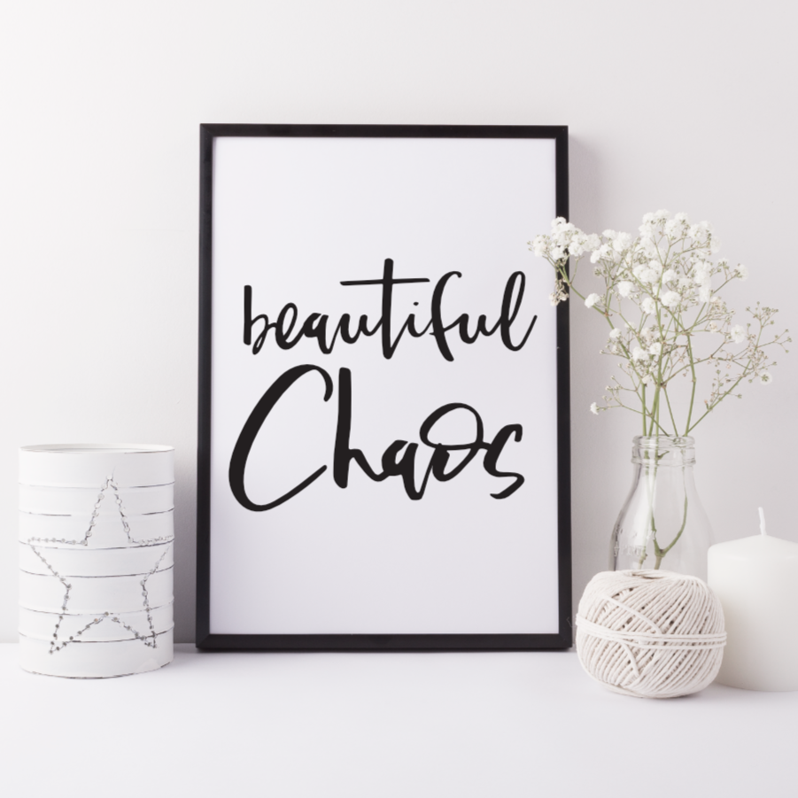 Beautiful Chaos print