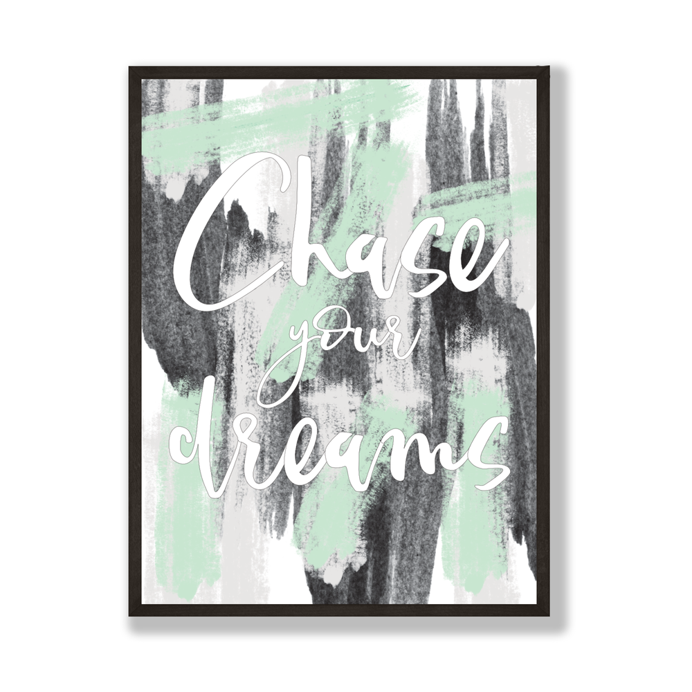 Chase your dreams abstract print