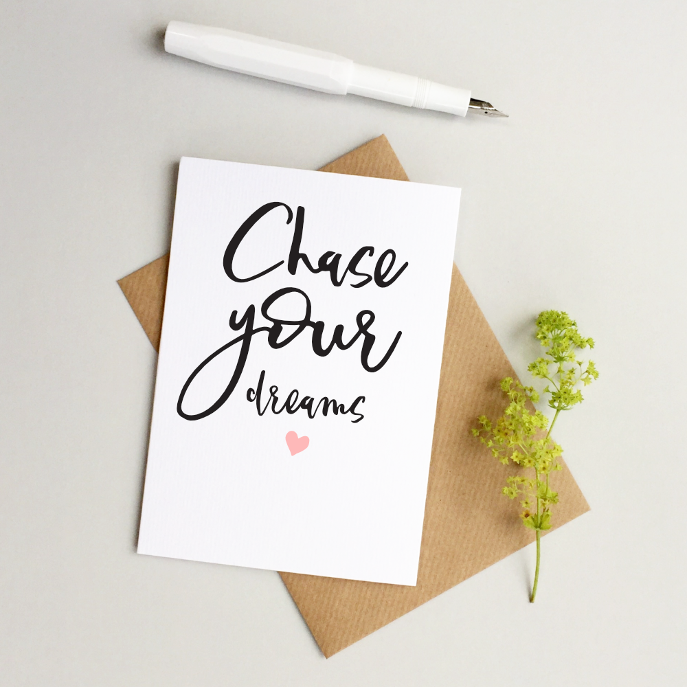 Chase your dreams card