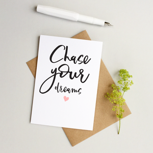Chase your dreams card