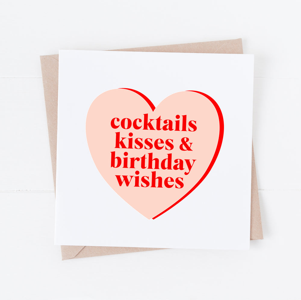 Cocktails, kisses, Birthday wishes card