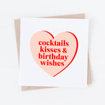 Cocktails, kisses, Birthday wishes card