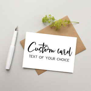Custom card - Personalised card - Custom wording card - Choose your own wording card - Birthday card - Personalized greeting card