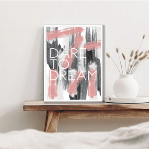 Dare to dream blush grey black print