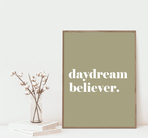 Daydream believer bold colourful quote print
