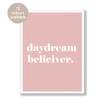 Daydream believer bold colourful quote print