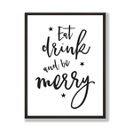 Eat drink be merry print