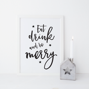 Eat drink be merry print