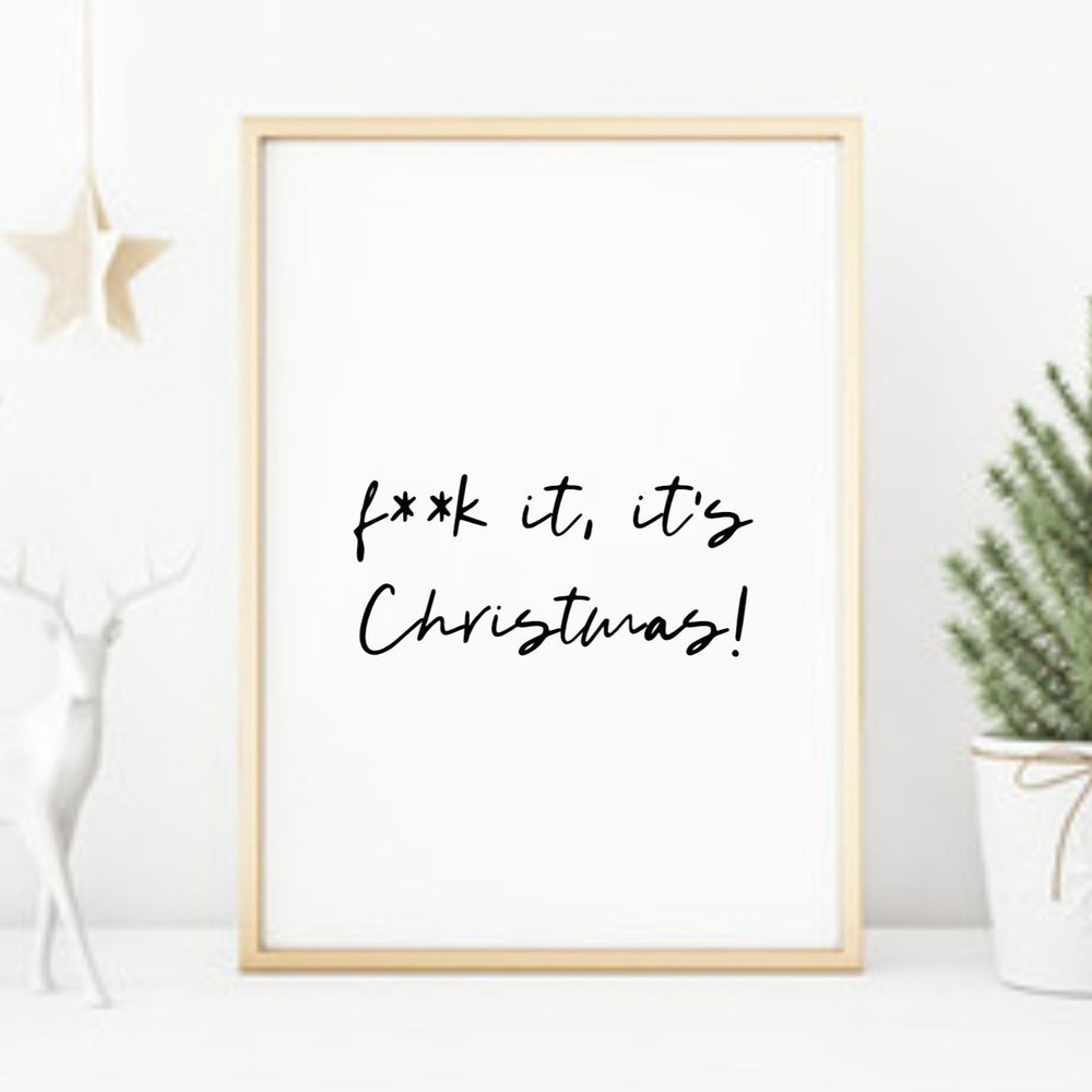 Fuck it, it's Christmas fun print