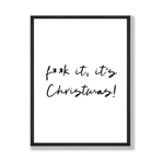 Fuck it, it's Christmas fun print