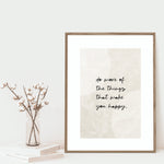 Do more of the things that make you happy neutral positivity print
