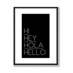 Hi Hey Hola Hello Print