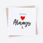 Romantic Valentine's day card You and me always