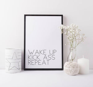 Kick ass print - motivational print - Inspirational print - wake up kiss ass repeat print - Bedroom print - Office wall art - Funny print