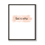 Less is more blush print