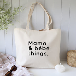 Mama & bebe things tote bag