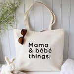 Mama & bebe things tote bag