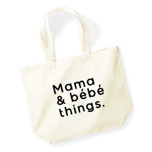 Mama & bebe things tote bag