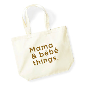 Mama & bebe things tote bag