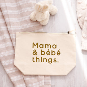 Mama & bebe things zipped pouch