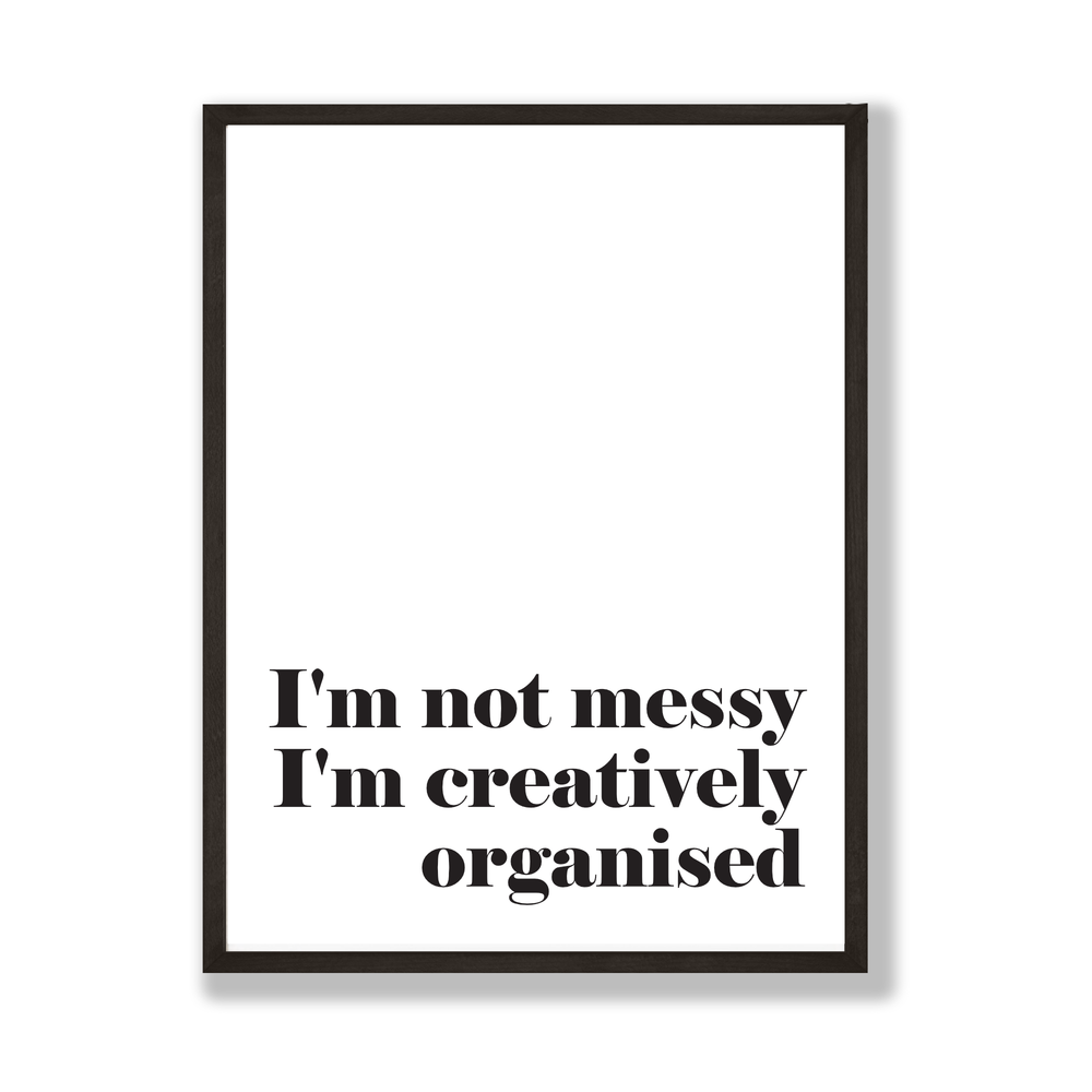 I'm not messy print - gift idea for crafter
