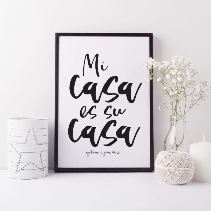 Mi casa print - Mi casa es su casa art print - Hallway print - Welcome print - Hygge decor - Monochrome art print - Family gift idea