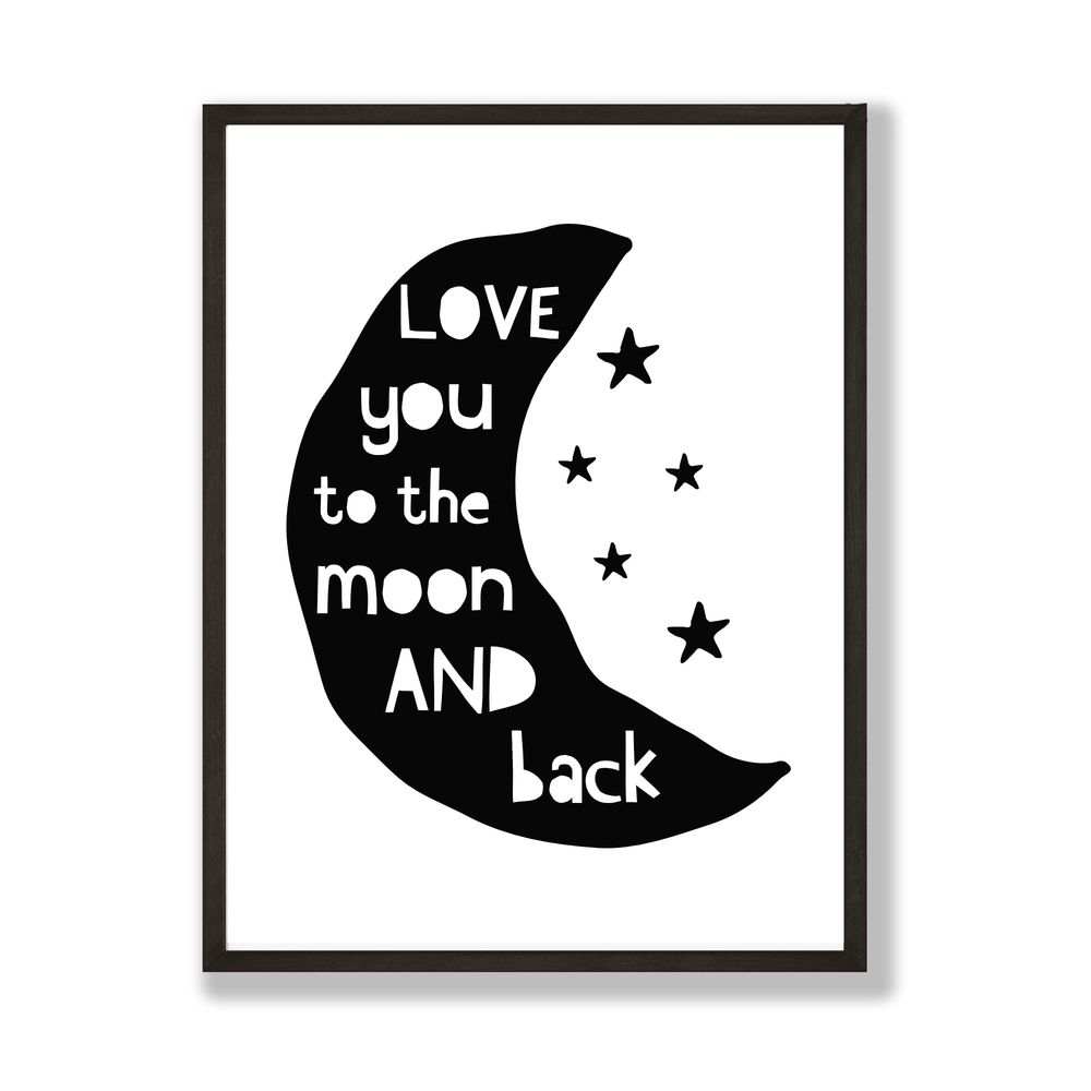 Love you to the moon and back print