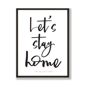 Let's stay home Personalised print